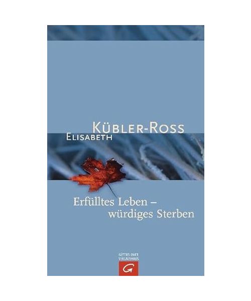 Erfülltes Leben - würdiges Sterben