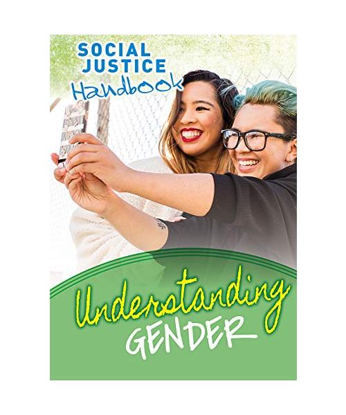 Understanding Gender (Social Justice Handbook)