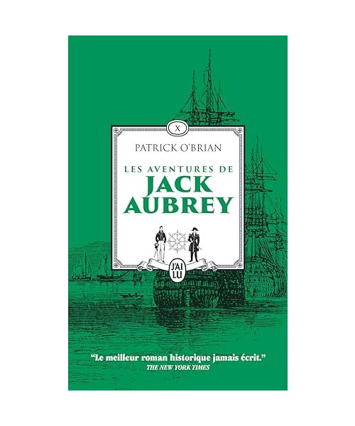 Les aventures de Jack Aubrey: Les cent jours - Pavillon amiral - Le voyage inachevé de Jack Aubrey (10)