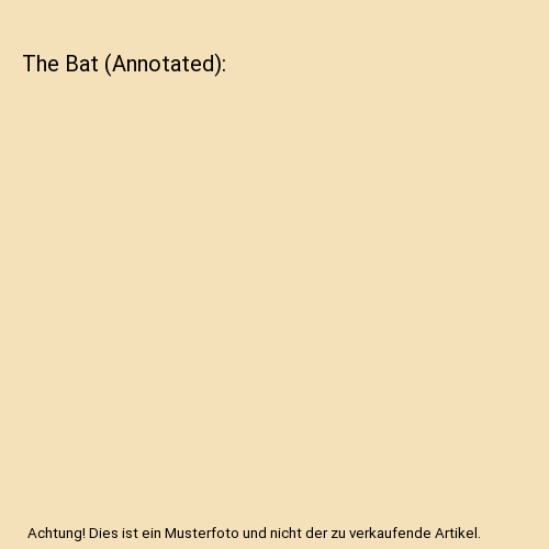 The Bat (Annotated)