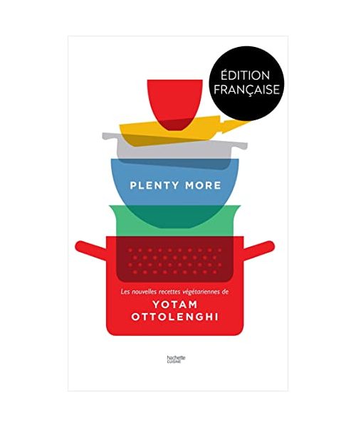 Plenty more: Les nouvelles recettes végétariennes de Yotam Ottolenghi