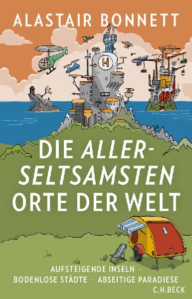 Die allerseltsamsten Orte der Welt