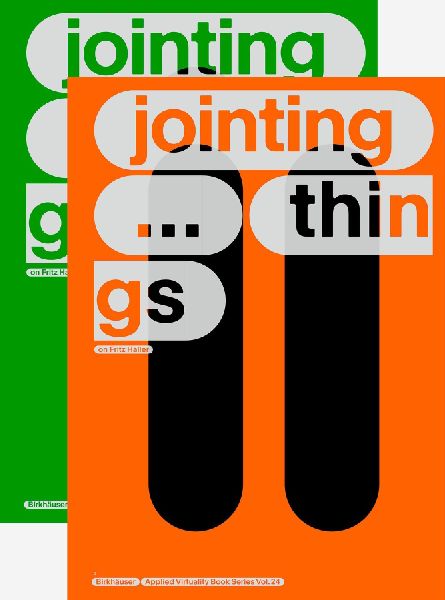 JOINTING THINGS - ON FRITZ HALLER (2 Vols.)