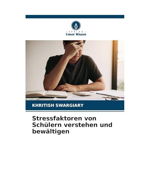 Stressfaktoren von Schülern verstehen und bewältigen
