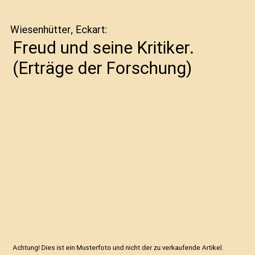 Freud und seine Kritiker. (Erträge der Forschung)