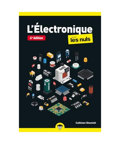 Electronique pour les Nuls - 4e édition