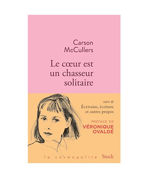 Le coeur est un chasseur solitaire et essais: Suivi de Ecrivains, écriture et autres propos