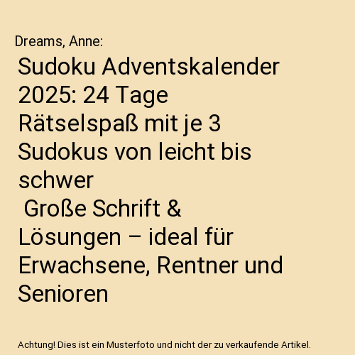 Sudoku Adventskalender 2025: 24 Tage Rätselspaß mit je 3 Sudokus von leicht bis schwer | Große Schrift & Lösungen – ideal für Erwachsene, Rentner und Senioren