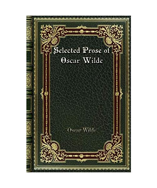 Selected Prose of Oscar Wilde