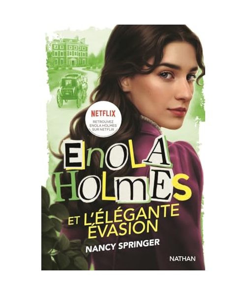 Enola Holmes et l'élégante évasion