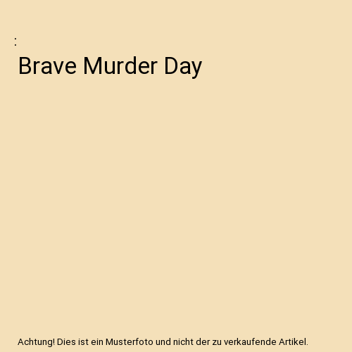 Brave Murder Day