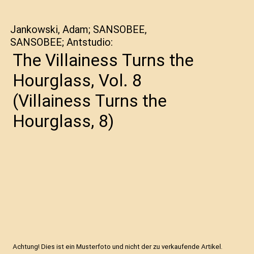 The Villainess Turns the Hourglass, Vol. 8