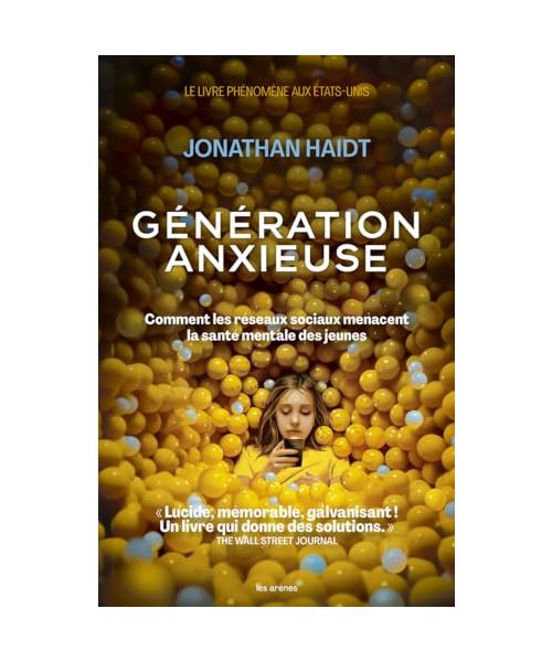 Génération anxieuse - Comment les réseaux sociaux menacent la santé mentale des jeunes