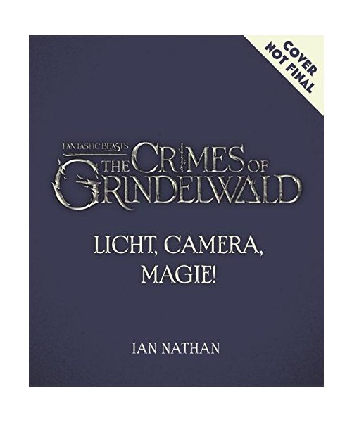 Licht, camera, magie! Het boek bij de film Fantastic Beasts: The Crimes of Grindelwald
