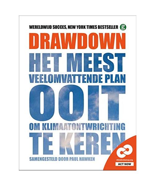 Drawdown: het meest veelomvattende plan ooit om klimaatontwrichting te keren