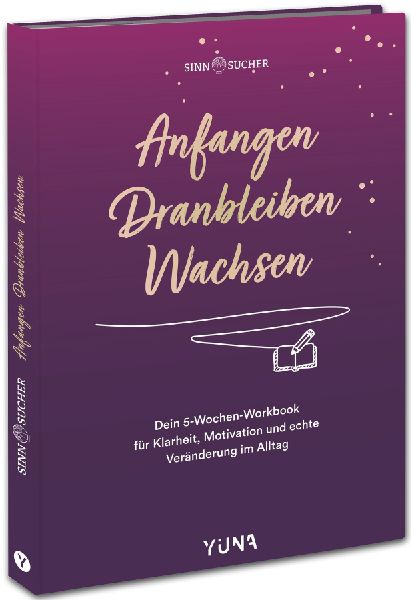 Anfangen. Dranbleiben. Wachsen