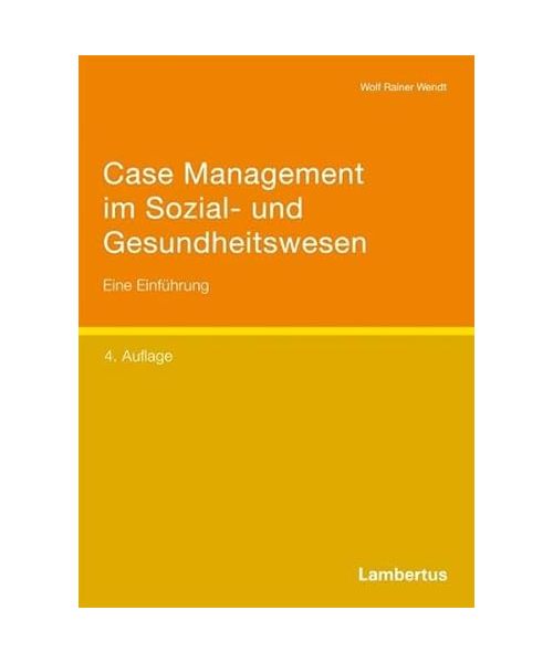 Case Management im Sozial- und Gesundheitswesen: Eine Einführung