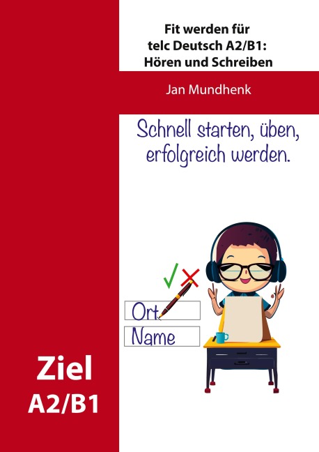 Fit werden für telc Deutsch A2/B1: Hören und Schreiben