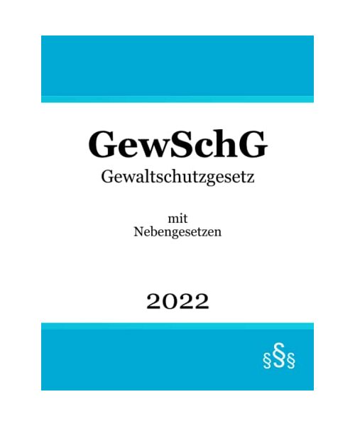 Gewaltschutzgesetz - GewSchG: mit Nebengesetzen