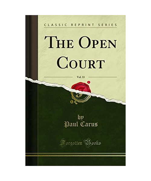 The Open Court, Vol. 33 (Classic Reprint)