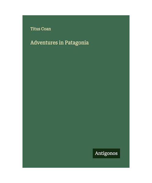 Adventures in Patagonia