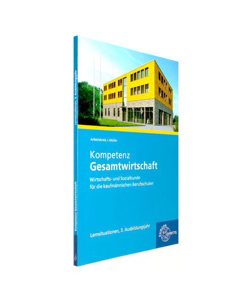 Kompetenz Gesamtwirtschaft Lernsituationen 3. Ausbildungsjahr