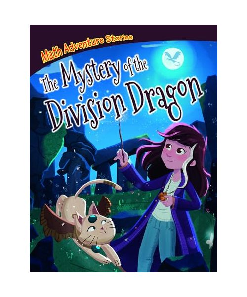 The Mystery of the Division Dragon (Math Adventure Stories)