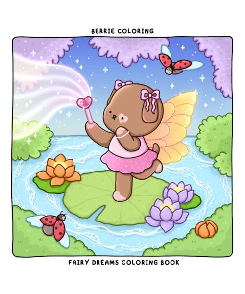 Berrie Coloring Fairy Dreams: Cute and Cozy Coloring Book for Adults & Teens Featuring Adorable Animal Characters and Dreamy Scenes (Cute & Cozy Coloring Books)