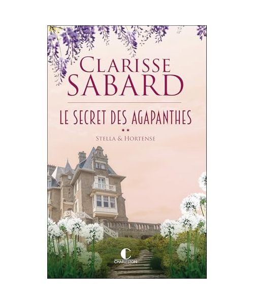 Le secret des Agapanthes: Stella et Hortense