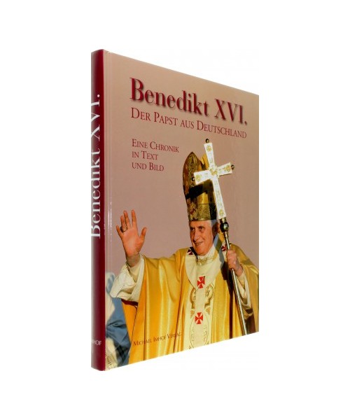 Benedikt XVI. - Der Papst aus Deutschland