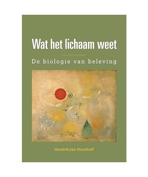 Wat het lichaam weet: De biologie van beleving