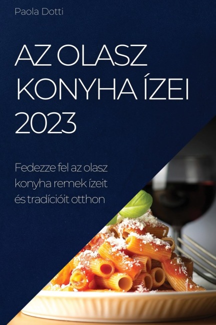 Az olasz konyha ízei 2023