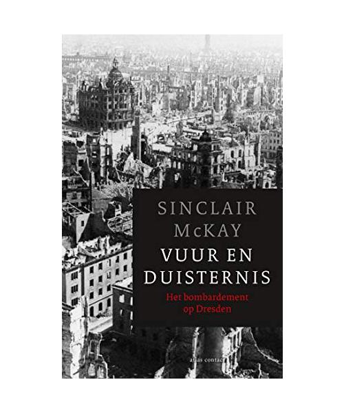 Vuur en duisternis: het bombardement op Dresden