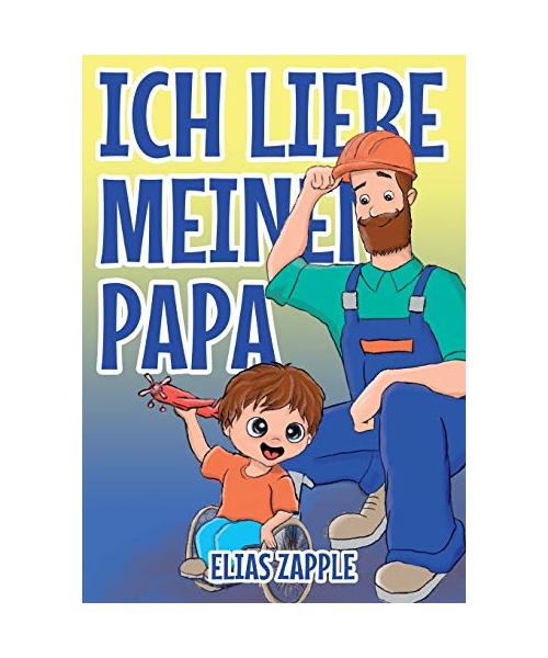 ICH LIEBE MEINEN PAPA