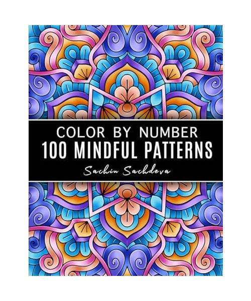 100 Mindful Patterns: Color by Number Coloring Book for Adults for stress relief and relaxation