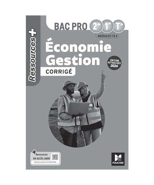 Ressources Plus - ÉCONOMIE GESTION - 2de 1re Tle Bac Pro - Ed. 2024 - Corrigé