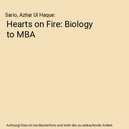 Hearts on Fire: Biology to MBA