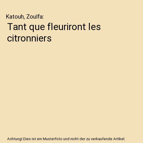 Tant que fleuriront les citronniers