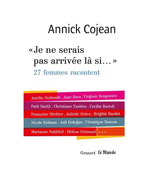Je Ne Serais Pas Arrivee La Si... - Avec Le Monde