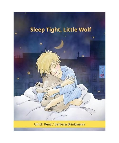 Sleep Tight, Little Wolf: A bedtime story for sleepy (and not so sleepy) children