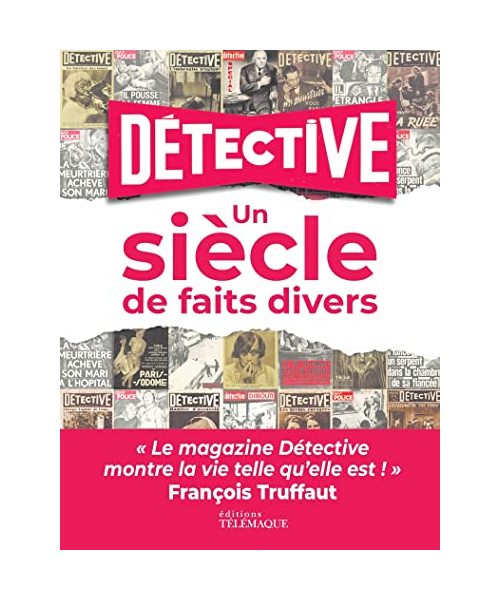 Détective - Un siècle de faits divers