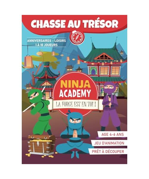 Chasse au Trésor des Ninjas : Ninja Academy ( 4 à 6 ans) | Livre-jeu pour une fête d'anniversaire ou des loisirs en famille | Clé en Main: Livre Prêt à Découper de Jeu de Chasse au Trésor Enfant