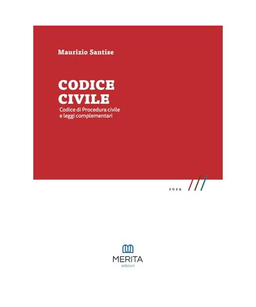 Codice civile. Codice di procedura civile e leggi complementari