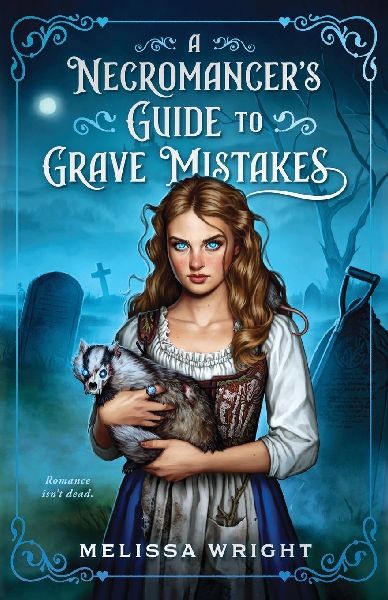 A Necromancer's Guide to Grave Mistakes