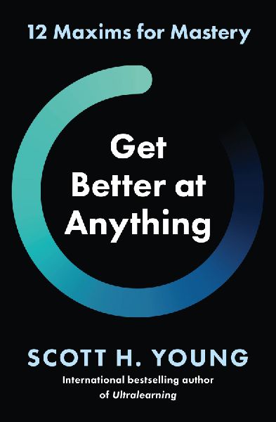 Get Better at Anything