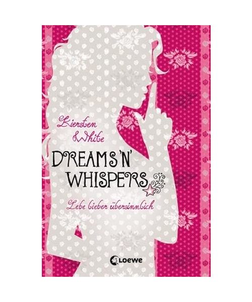 Lebe lieber übersinnlich - Dreams 'n' Whispers