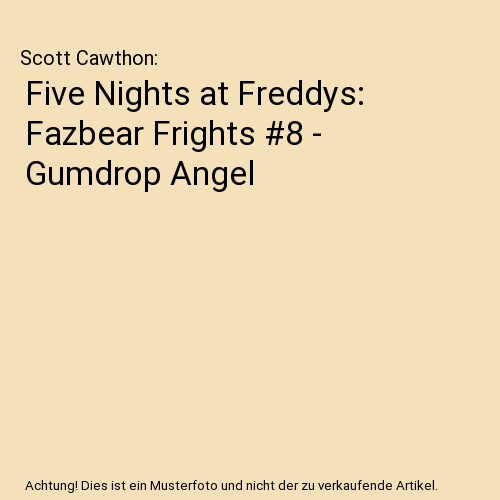 Five Nights at Freddys: Fazbear Frights #8 - Gumdrop Angel