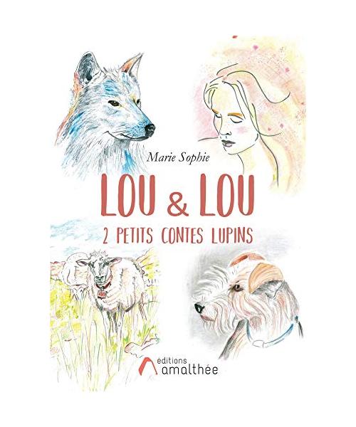 Lou & Lou 2 petits contes lupins