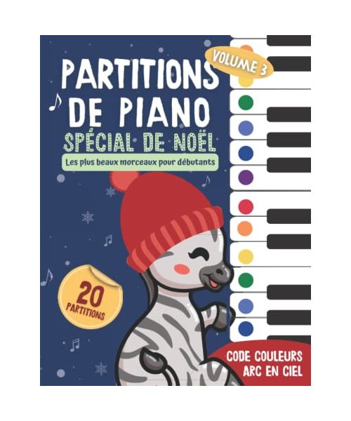 Partitions de piano Noël: Les plus beaux morceaux pour enfants et débutants. Méthode arc en ciel (Piano Arc-en-ciel, Band 3)