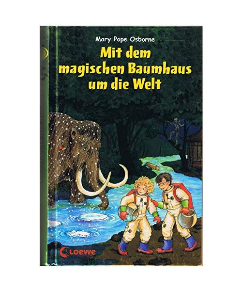 Mit dem magischen Baumhaus um die Welt
